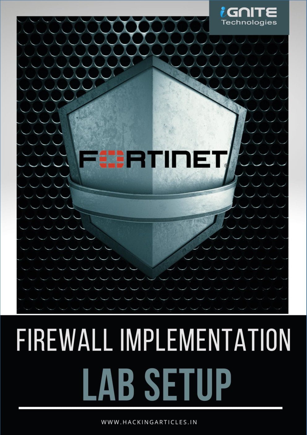 A Comprehensive Guide To Fortinet Firewall Lab Setup