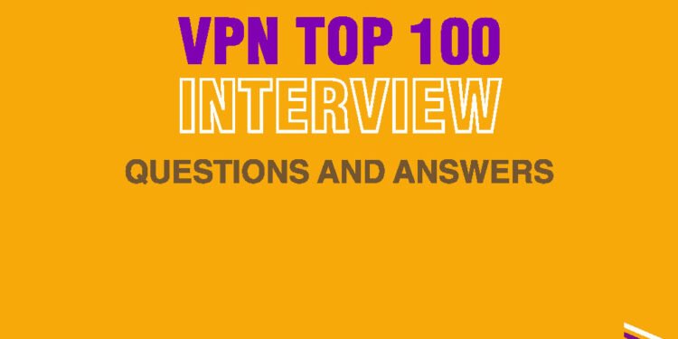 VPN Top 100 Questions and Answers PDF