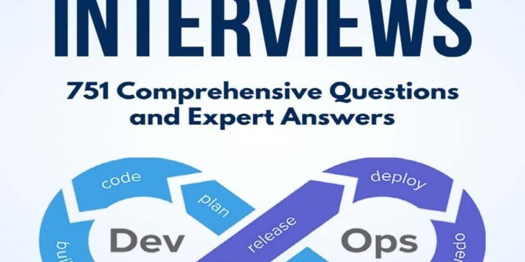 Mastering DevOps Interviews: 751 Comprehensive Questions and Expert Answers PDF